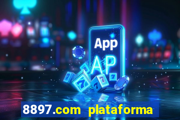 8897.com plataforma de jogos